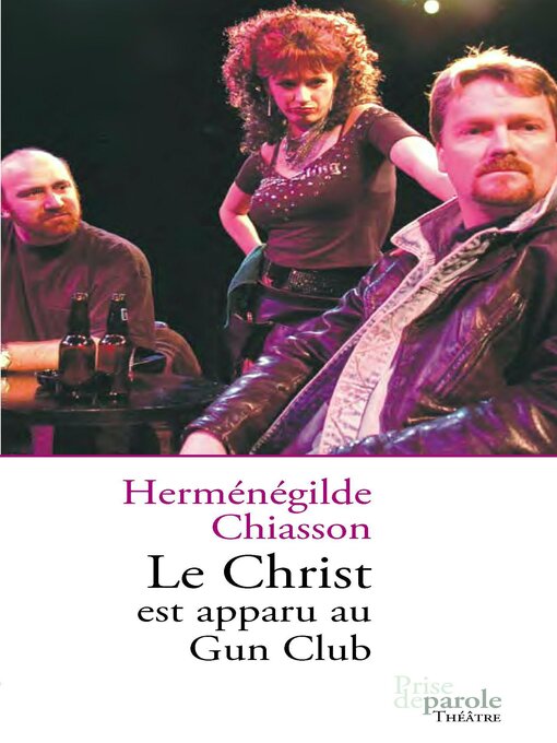 Title details for Le Christ est apparu au Gun Club by Herménégilde Chiasson - Available